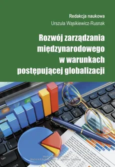 Rozwój zarządzania międzynarodowego w warunkach postępującej globalizacji - Wpływ utworzenia inkubatorów przedsiębiorczości na rozwój Zagłębia Dąbrowskiego