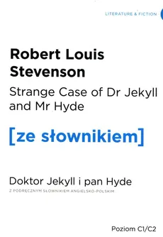 Doktor Jekyll i Pan Hyde z podręcznym słownikiem angielsko-polskim - Stevenson Robert Louis