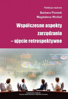 Współczesne aspekty zarządzania – ujęcie retrospektywne - Uczelnia jako organizacja realizująca koncepcję marketingową