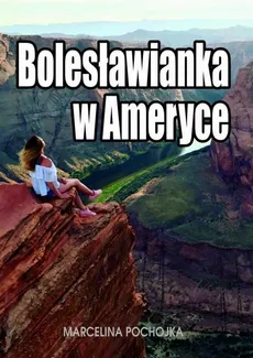 Bolesławianka w Ameryce - Marcelina Pochojka
