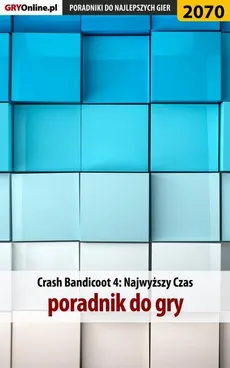Crash Bandicoot 4 - poradnik, solucja - Natalia "N.Tenn" Fras