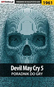 Devil May Cry 5 - poradnik do gry - Grzegorz "Alban3k" Misztal, Patrick "Yxu" Homa