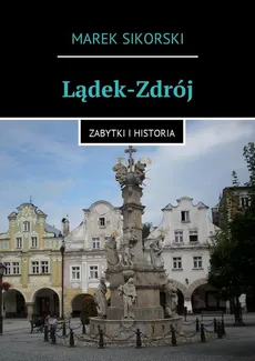 Lądek-Zdrój - Marek Sikorski