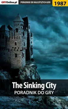 The Sinking City - poradnik do gry - Jacek Hałas, Patrick Homa