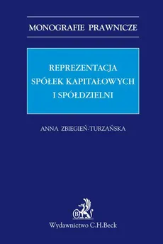 Reprezentacja spółek kapitałowych i spółdzielni - Anna Zbiegień-Turzańska