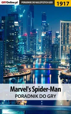 Marvel's Spider-Man - poradnik do gry - Grzegorz "Alban3k" Misztal