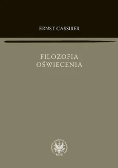 Filozofia oświecenia - Ernst Cassirer
