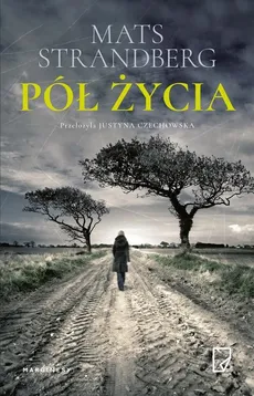 Pół życia - Justyna Czechowska, Mats Strandberg
