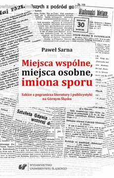 Miejsca wspólne, miejsca osobne, imiona sporu. Szkice z pogranicza literatury i publicystyki na Górnym Śląsku - 02 Rozdz. 4. Sztuka (krytycznej) afirmacji. O twórczości poetyckiej Andrzeja Szuby - Paweł Sarna