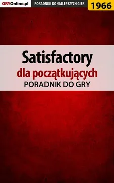 Satisfactory - poradnik do gry - Mateusz Kozik