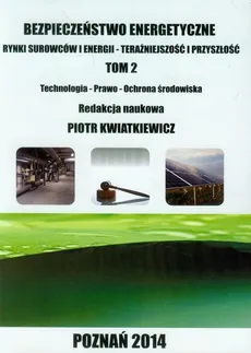 Bezpieczeństwo energetyczne Tom 2 - Radosław Szczerbowski PROBLEMY BEZPIECZEŃSTWA ENERGETYCZNEGO POLSKI
