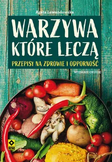 Warzywa które leczą - Outlet - Agata Lewandowska