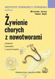 Żywienie chorych z nowotworami - Mirosław Jarosz