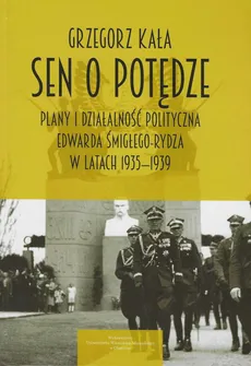 Sen o potędze - Outlet - Grzegorz Kała
