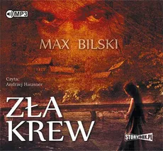 Zła krew - Max Bilski