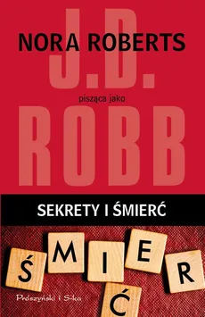 Sekrety i śmierć - J.D Robb