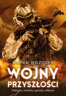 Wojny przyszłości - Marek Wrzosek