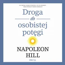 Droga do osobistej potęgi - Napoleon Hill