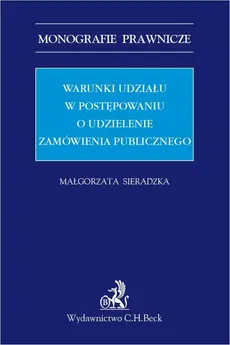 Warunki udziału w postępowaniu o udzielenie zamówienia publicznego - Małgorzata Sieradzka