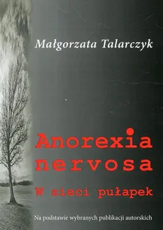 Anorexia nervosa - Małgorzata Talarczyk