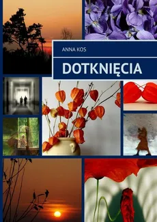 Dotknięcia - Anna Kos