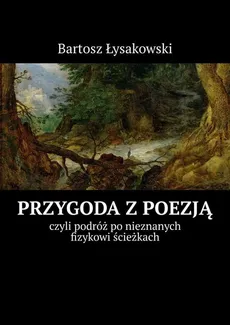 Przygoda z poezją - Bartosz Łysakowski