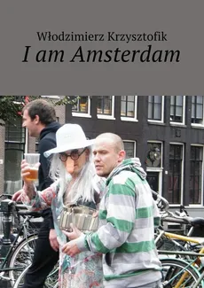 I am Amsterdam - Włodzimierz Krzysztofik