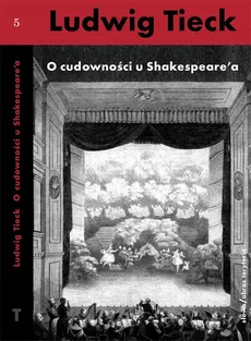 O cudowności u Szekspira i inne pisma - Ludwig Tieck