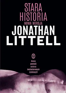 Stara historia - Jonathan Littell