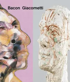 Bacon / Giacometti - Catherine Grenier, Ulf Küster
