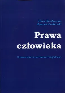 Prawa człowieka - Daria Bieńkowska, Ryszard Kozłowski