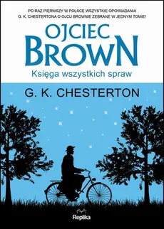 Ojciec Brown. Księga wszystkich spraw - G. K. Chesterton