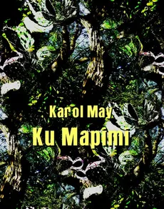 Ku Mapimi - Karol May