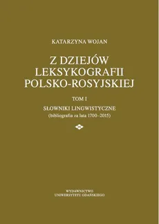 Z dziejów leksykografii polsko-rosyjskiej - Katarzyna Wojan