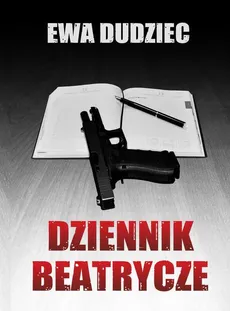 Dziennik Beatrycze - Ewa Dudziec