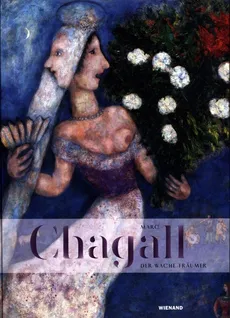 Marc Chagall - Der wache Träumer - Markus Müller
