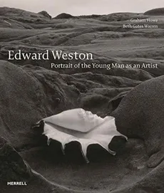 Edward Weston - Portrait of the Young Man as an Artist - Gates Warren Beth, Graham Howe