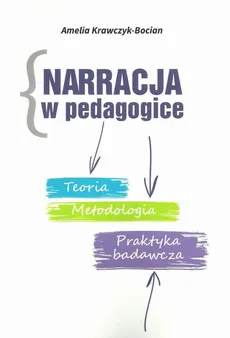Narracja w pedagogice - Amelia Krawczyk-Bocian