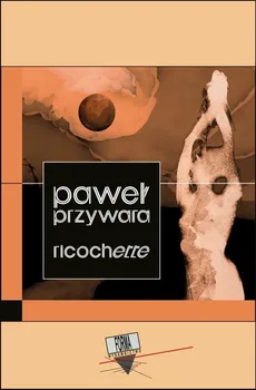 Ricochette - Paweł Przywara