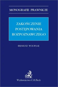 Zakończenie postępowania rozpoznawczego - Ireneusz Wolwiak