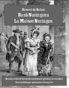 Bank Nucingena. La Maison Nucingen - Honoré de Balzac
