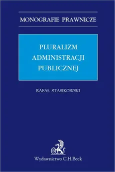 Pluralizm administracji publicznej - Rafał Stasikowski