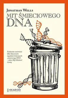 Mit śmieciowego DNA - Jonathan Wells
