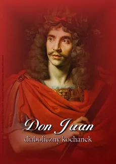 Don Juan – diaboliczny kochanek - Ernst Theodor Amadeus Hoffmann, Prosper Mérimée