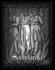Girolamo Savonarola - Aleksander Fajęcki, Andrzej Juliusz Sarwa, Zygmunt Golian
