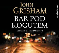 Bar pod kogutem - John Grisham
