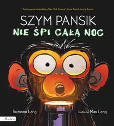 Szym Pansik nie śpi całą noc - Outlet - Suzanne Lang