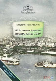 VIII Olimpiada Szachowa - Buenos Aires 1939 - Krzysztof Puszczewicz