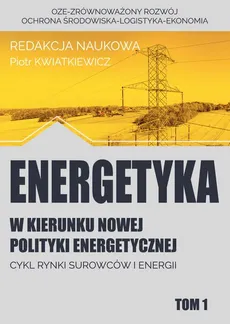 w kierunku nowej polityki energetycznej tom 1 - RACJONALIZACJA ZUŻYCIA ENERGII ELEKTRYCZNEJ NA CELE OŚWIETLENIOWE W OBIEKTACH UŻYTECZNOŚCI PUBLICZNEJ