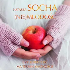 (Nie)młodość - Natasza Socha